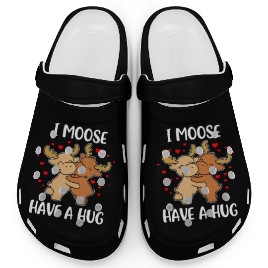 I Moose Have A Hug Funny Moose Gift Clogs