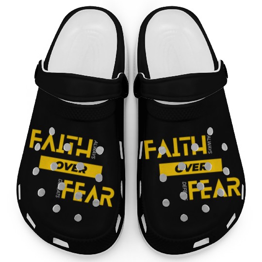 Faith Over Fear Clogs