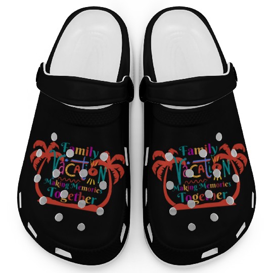 Family Vacation Making Memories Together Clogs