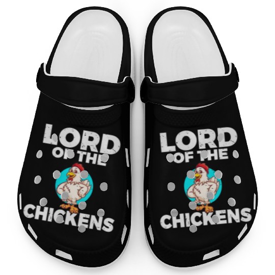 Lord of the Chickens farm sayings farmer chick Clogs