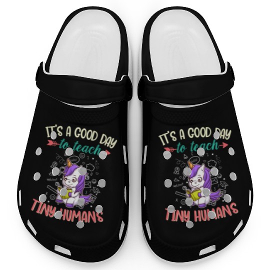 Good Day To Teach Tiny Humans Elementary Teacher Clogs