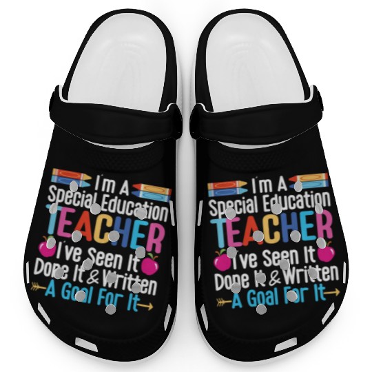 I'm A Special Education Teacher, SPED Teacher Clogs