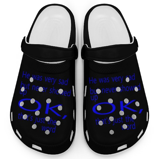 He was very sad but never Clogs