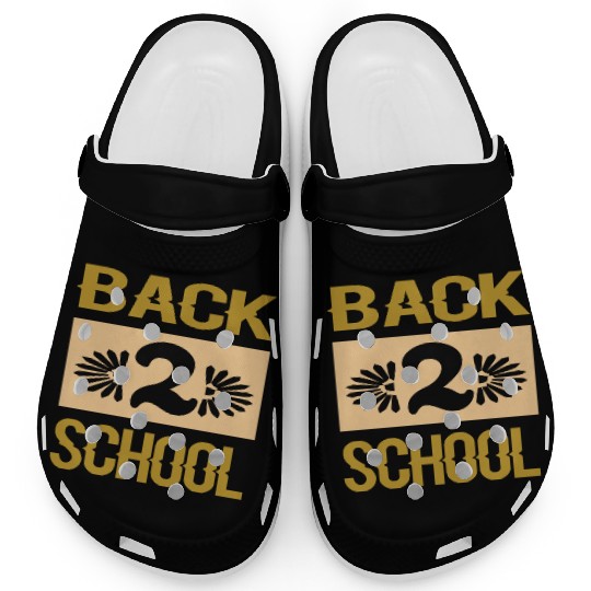 Back to school, Funny gift print idea merch Clogs