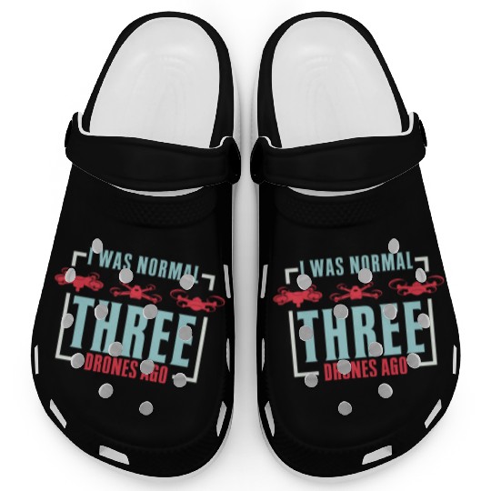 Drone Pilot I Was Normal Three Drones Ago Quadroco Clogs