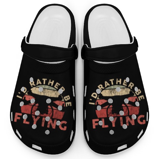 I'd Rather Be Flying Drone Pilot Quadcopter Clogs
