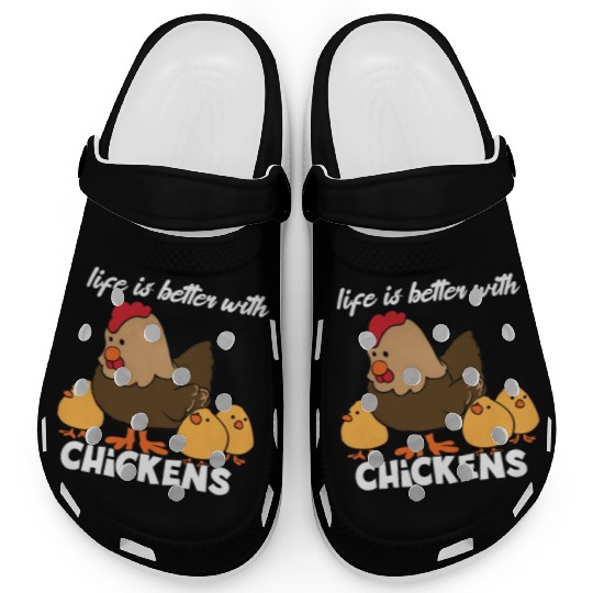 Life Is Better with Chickens Cartoon Funny Hen Clogs