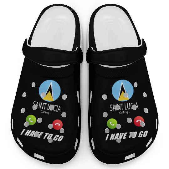 Saint Lucia is calling Is calling Flag Saying Clogs