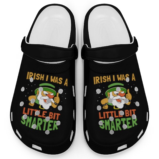 Iirish I Was A Little Bit Smarter Ireland Gaelic Clogs