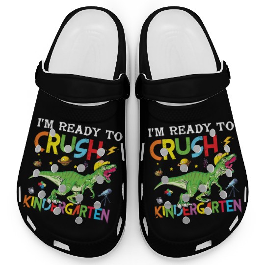 I Ready to Crush Kindergarten Dinosaur Trex Clogs