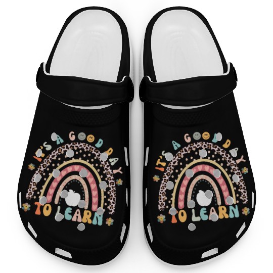 It's a Good Day to Learn Preschool Teacher Rainbow Clogs