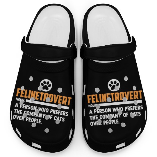 Felinetrovert Defination Cat Lover Kitty Mom Dad Clogs