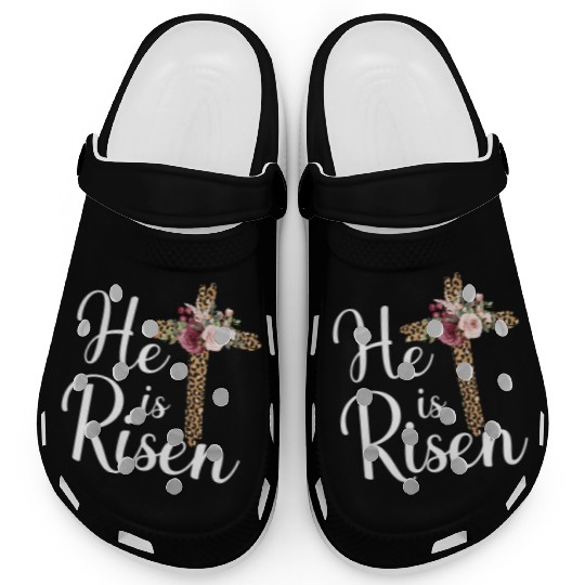 He Is Risen Jesus Christ Cross Easter Sunday Clogs