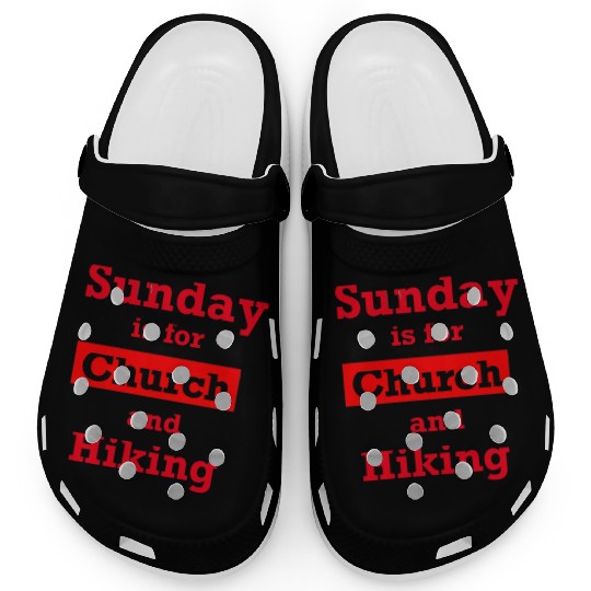 Sunday is for church and Hiking Clogs