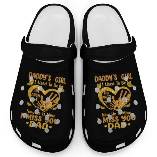 Daddy's Girl I Used To Be His Angel Father Day Clogs