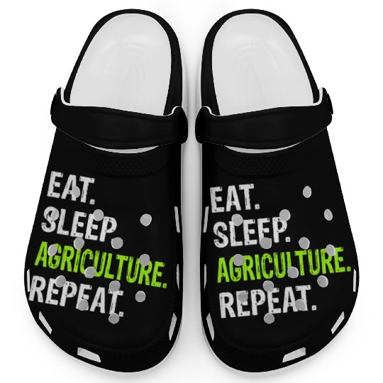 Eat Sleep Agriculture Repeat - Farmer Farming Clogs