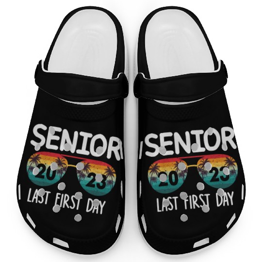 My Last First Day Senior Class Of 2023 Clogs