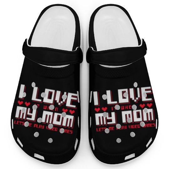 I Love My Mom - Gaming Clogs
