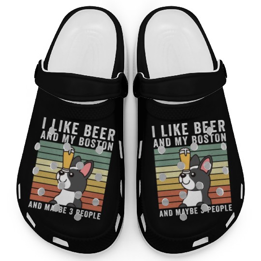I Like Beer And My Boston Terrier Clogs
