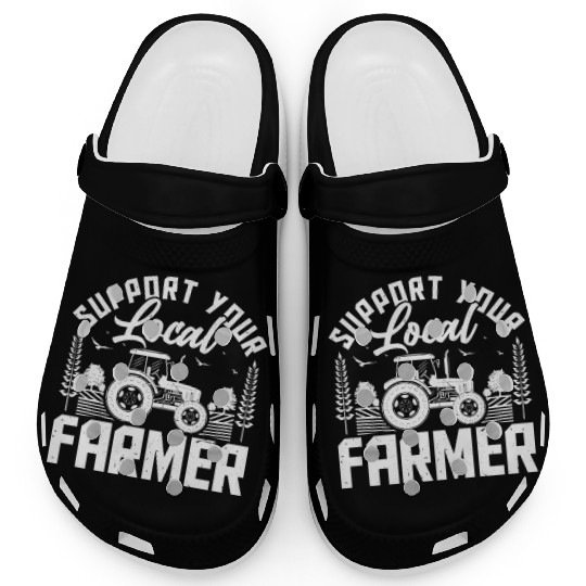 Support Your Local Farmers - Farming Farmer Clogs