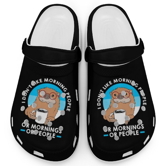 I Dont Like Morning People Funny Otter For Men Clogs