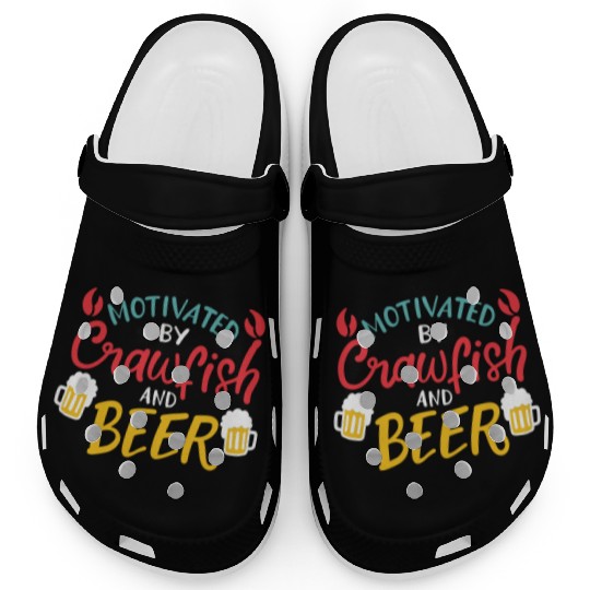 Motivated By Crawfish & Beer Clogs