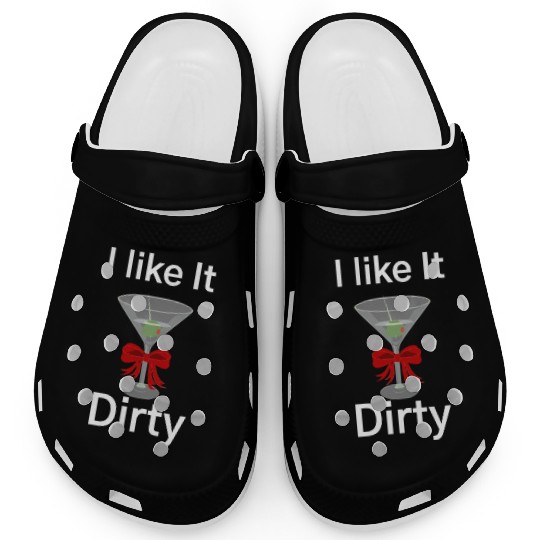 Martini Lover I Like It Dirty Martini Women Men Clogs