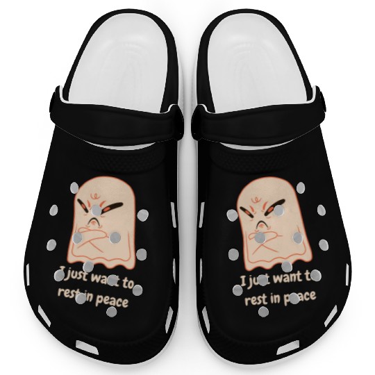 I Just Want To Rest In Peace Mad Ghost Clogs
