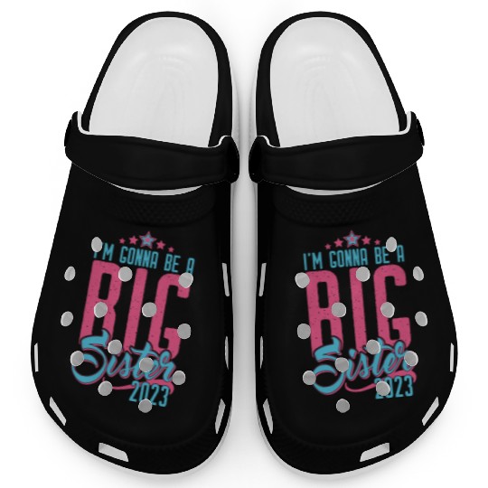 Going to be Big Sister 2023 - Baby Pregnancy Girls Clogs