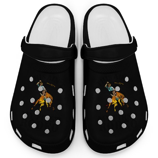 This is not my first rodeo Clogs