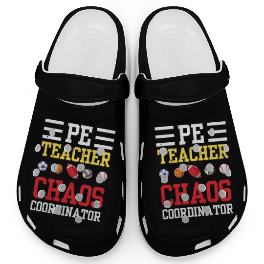 PE Teacher Funny Chaos Coordinator Teaching Gift Clogs