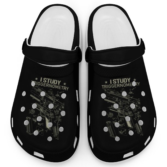 I Study Triggernometry Funny Gun Lover Clogs