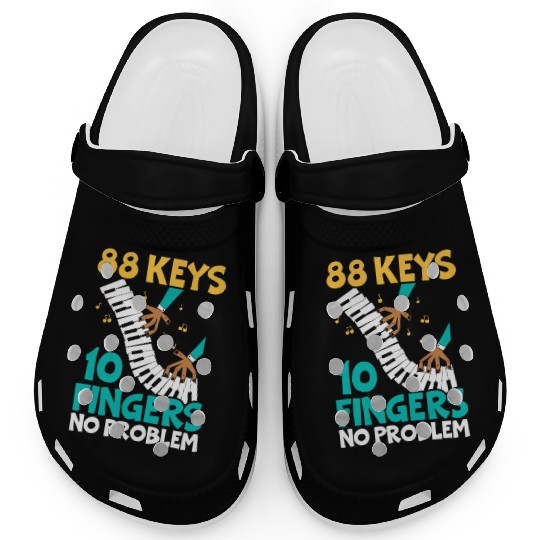88 Keys 10 Fingers No Problem Piano Musician Clogs
