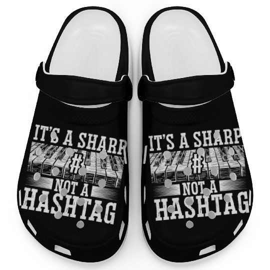 It's A Sharp Not A Hashtag Piano Musician Clogs