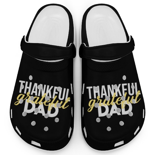 Thankful Grateful Dad Thanksgiving Clogs