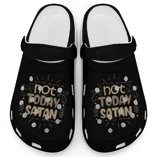 Christianity Not Today Satan Christian Gift Ideas Clogs