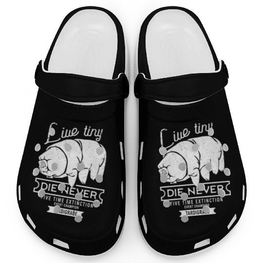 Live Tiny Die Never Funny Tardigrade Science Lover Clogs