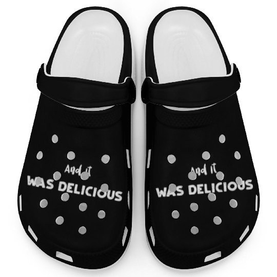 And It Was Delicious - Science Clogs