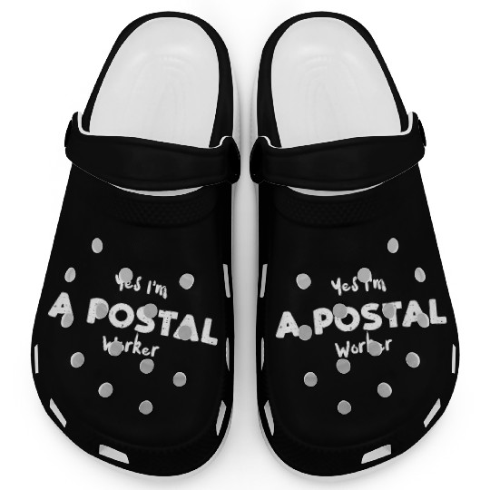Yes I'm A Postal Worker - Employee Clogs