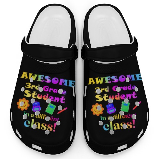 Awesome Third Grade Student in a Different Class Clogs
