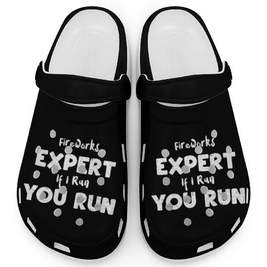 Fireworks Expert If I Run You Run Clogs