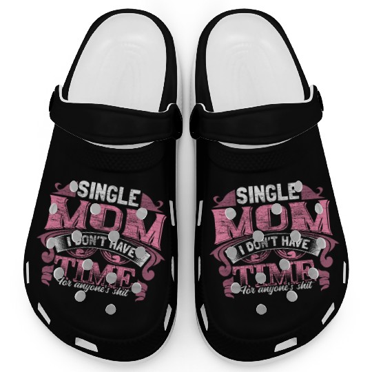 Single Mother Mom Son Gift Idea Clogs