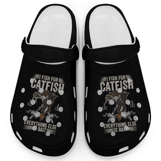 I Fish For Catfish - Catfish Hunter Clogs