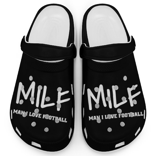 Milf Man I Love Football Clogs