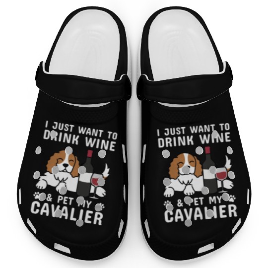 Drink Wine Cavalier King Charles Spaniel Clogs