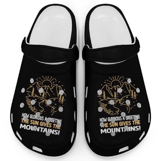 How Glorious a Greeting the Sun Gives the Mountain Clogs