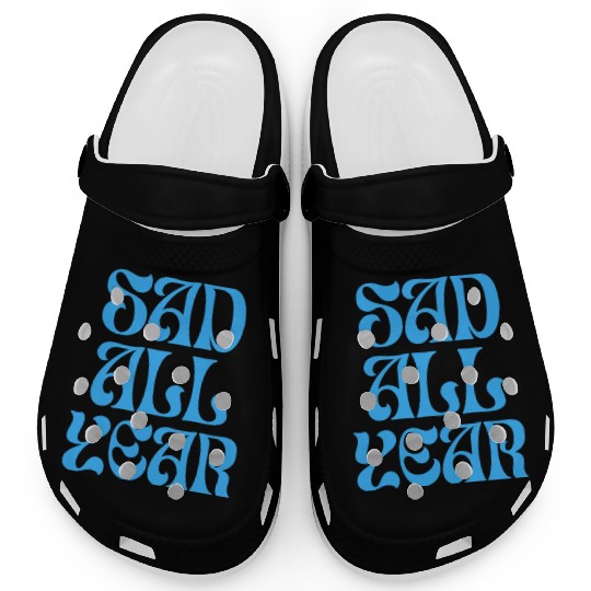 SAD ALL YEAR Clogs