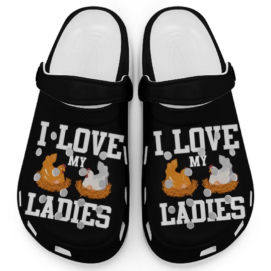 I Love My Ladies Chicken Chicks Chickens Clogs