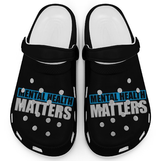 mental health matters quote Clogs