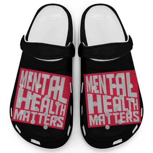 mental health matters quote Clogs